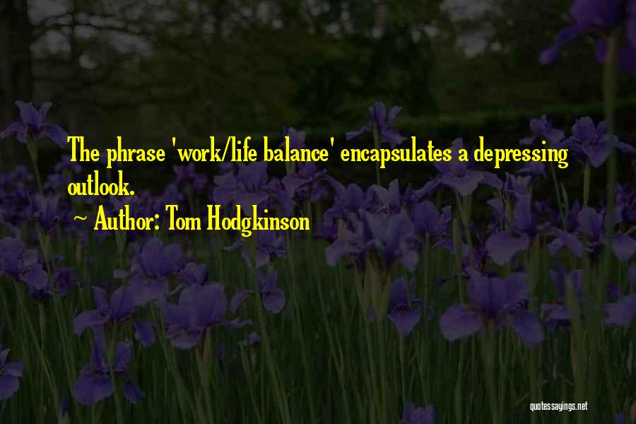 Tom Hodgkinson Quotes 1763363