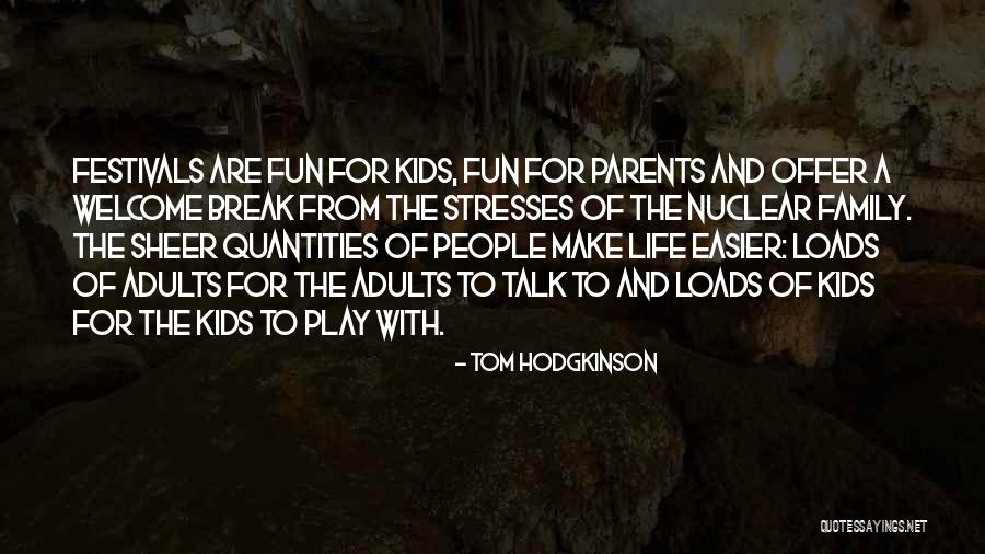 Tom Hodgkinson Quotes 1839512