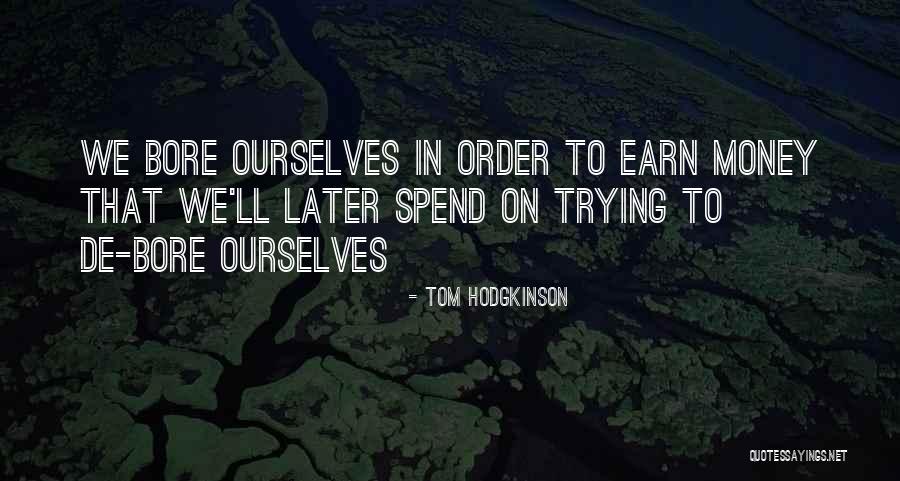 Tom Hodgkinson Quotes 1851176