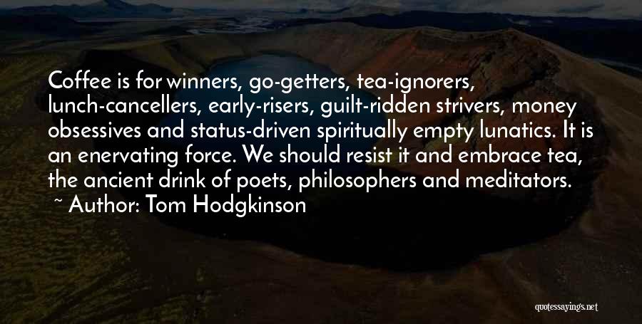 Tom Hodgkinson Quotes 2044714