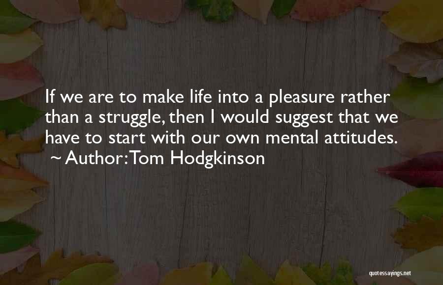 Tom Hodgkinson Quotes 2189084