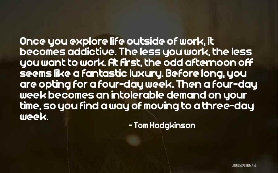 Tom Hodgkinson Quotes 292070