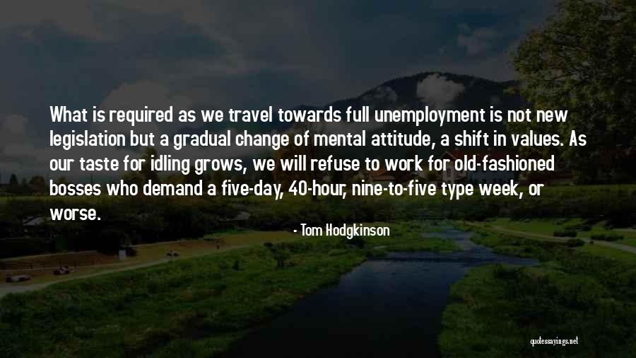 Tom Hodgkinson Quotes 302478