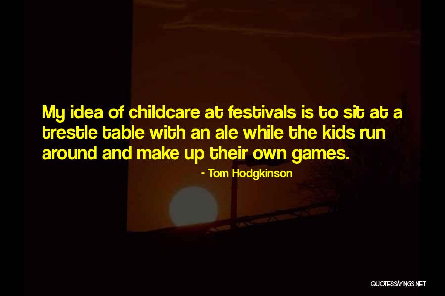 Tom Hodgkinson Quotes 420847