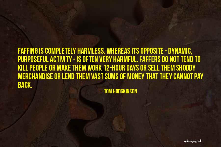 Tom Hodgkinson Quotes 494763