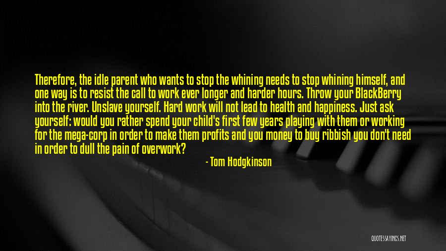 Tom Hodgkinson Quotes 773369