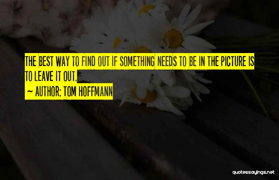 Tom Hoffmann Quotes 1522676