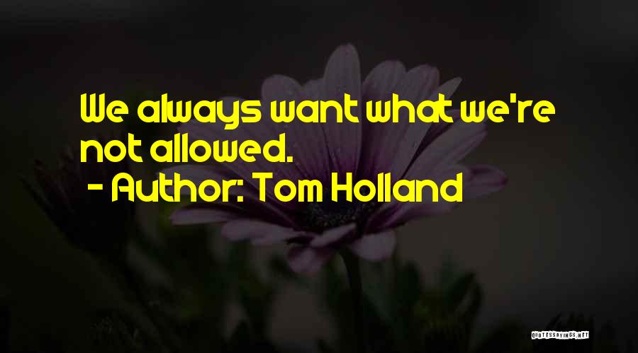 Tom Holland Quotes 1790604