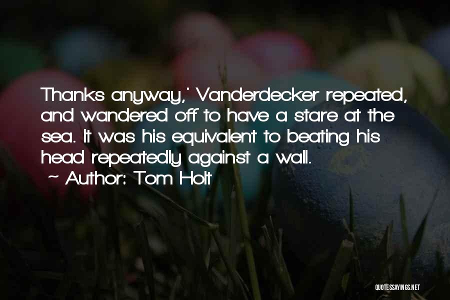 Tom Holt Quotes 1157972