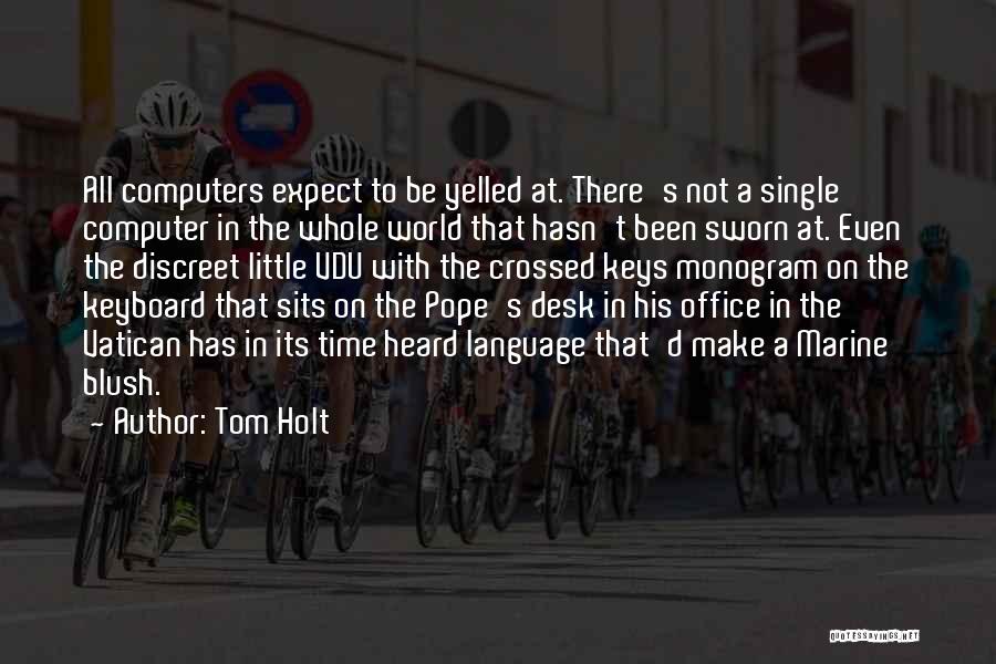 Tom Holt Quotes 1467608