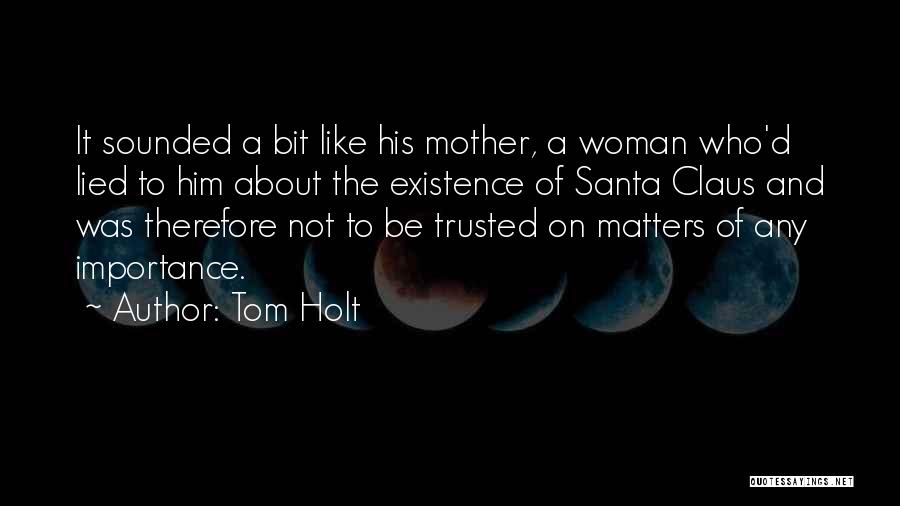 Tom Holt Quotes 1473562