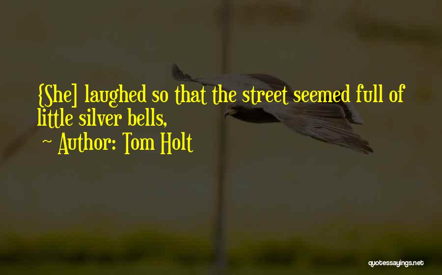 Tom Holt Quotes 317021