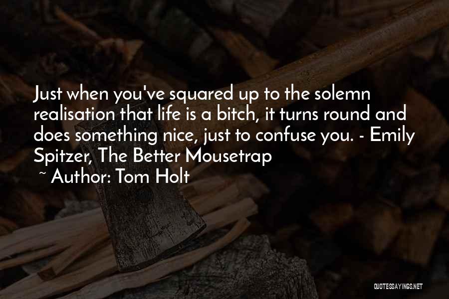 Tom Holt Quotes 540854