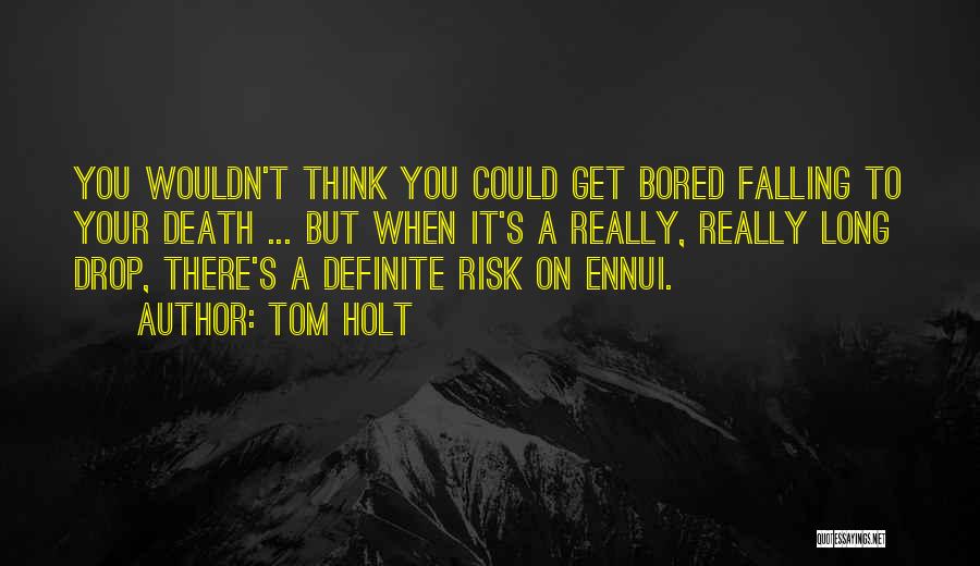 Tom Holt Quotes 722369