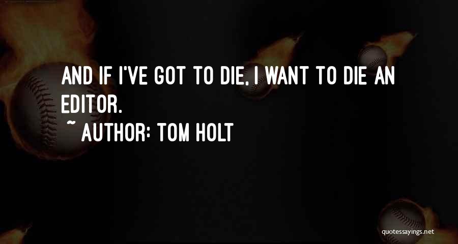 Tom Holt Quotes 891844