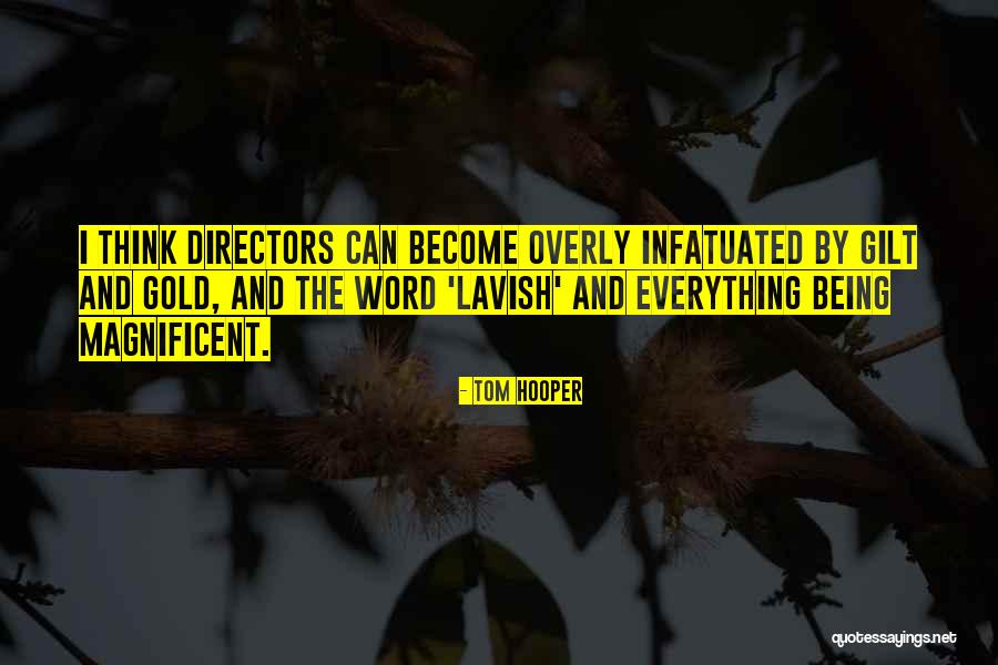 Tom Hooper Quotes 2102911 Tom Hooper Quotes 2102911