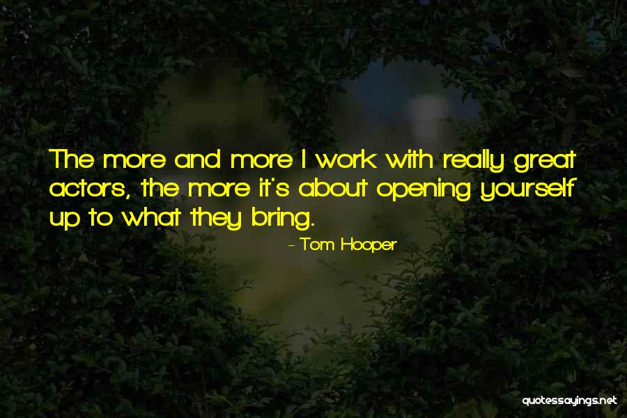 Tom Hooper Quotes 342595 Tom Hooper Quotes 342595