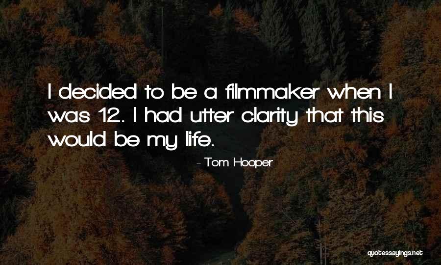 Tom Hooper Quotes 792268