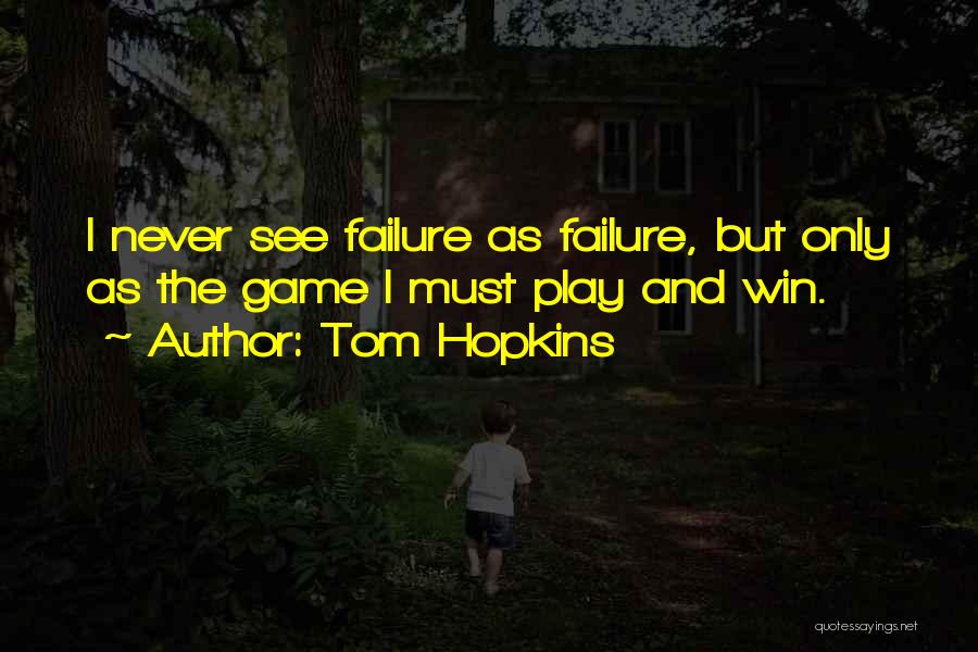 Tom Hopkins Quotes 1209373