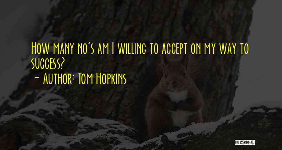 Tom Hopkins Quotes 1391039