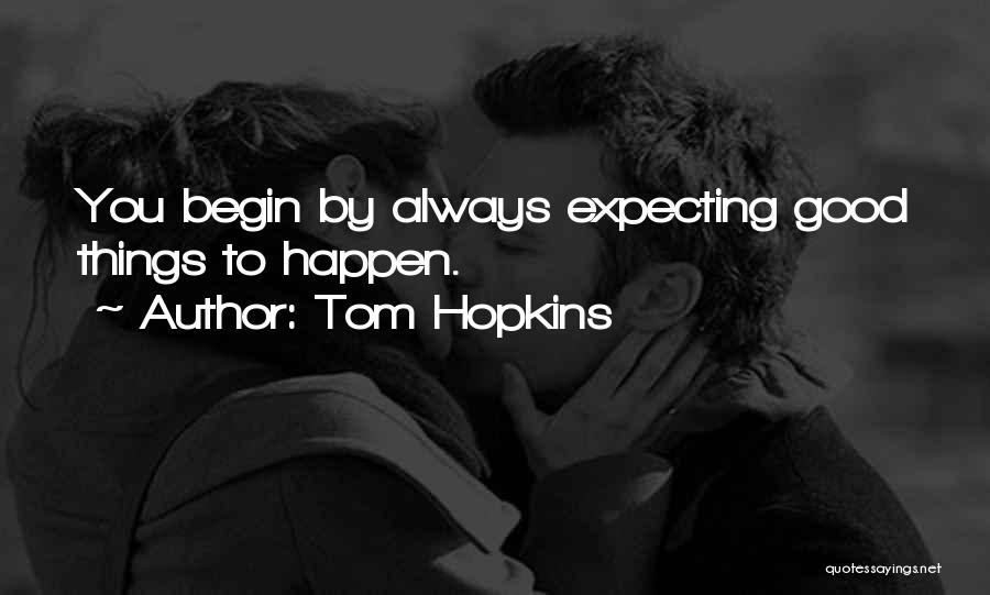 Tom Hopkins Quotes 2229184