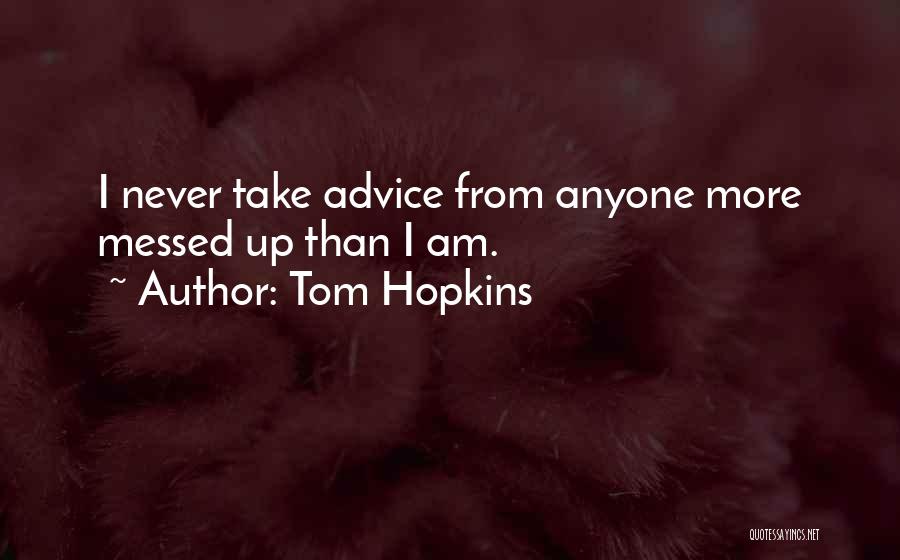 Tom Hopkins Quotes 400804