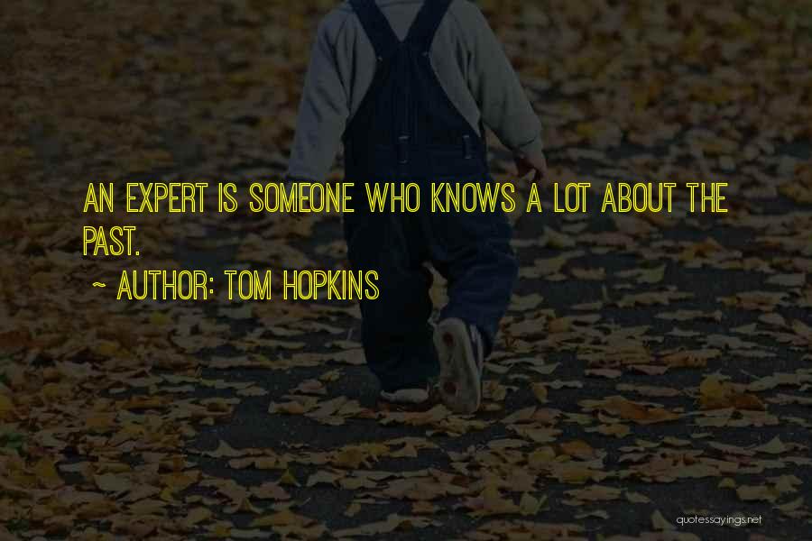 Tom Hopkins Quotes 557749