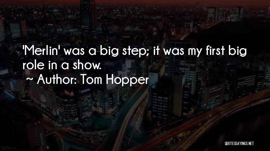 Tom Hopper Quotes 1995097