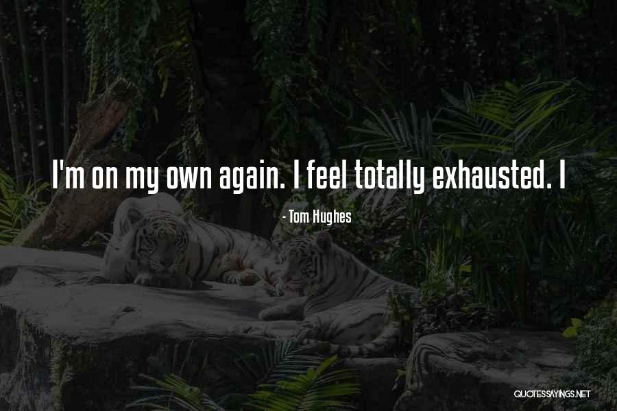 Tom Hughes Quotes 369426 Tom Hughes Quotes 369426
