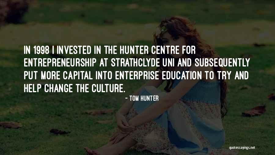 Tom Hunter Quotes 518815