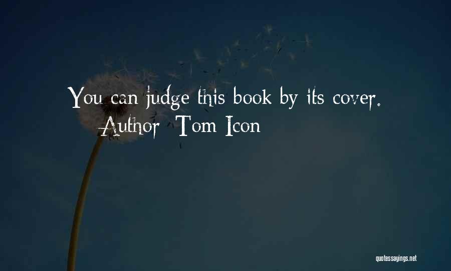 Tom Icon Quotes 1782513