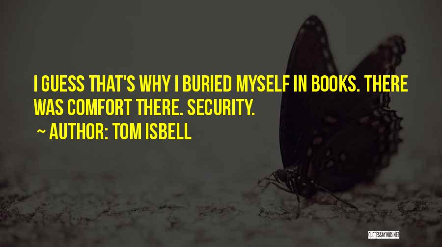 Tom Isbell Quotes 1803516