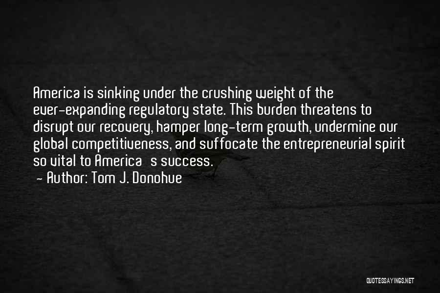 Tom J. Donohue Quotes 766813