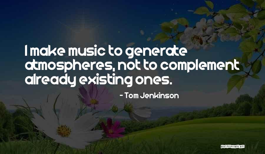 Tom Jenkinson Quotes 796968