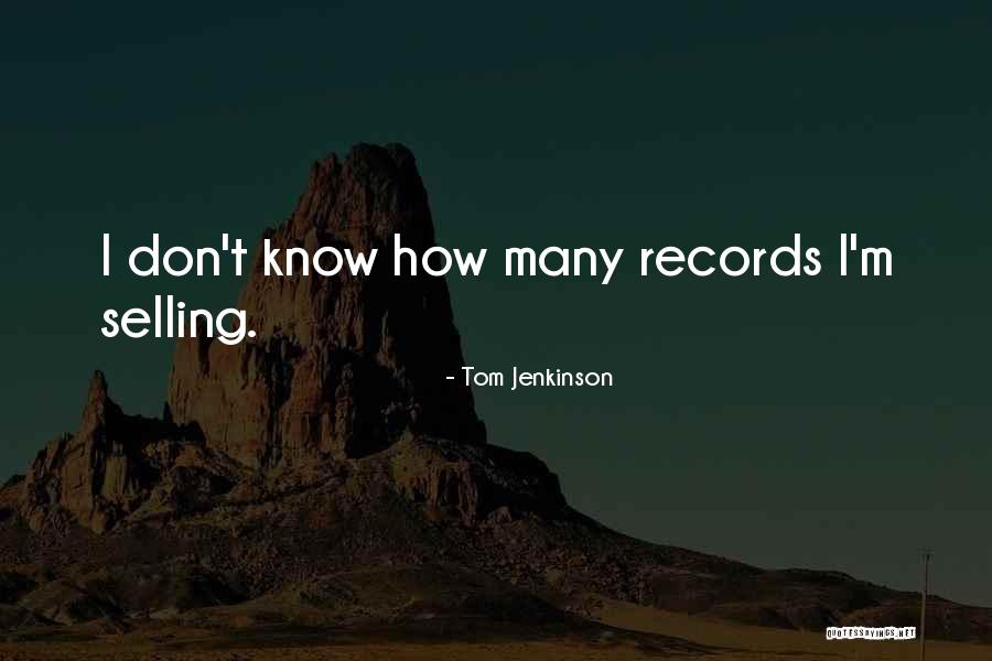 Tom Jenkinson Quotes 811028