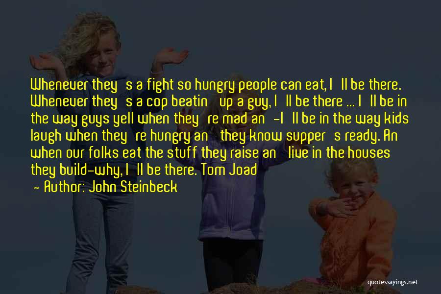 Tom Joad Quotes By John Steinbeck