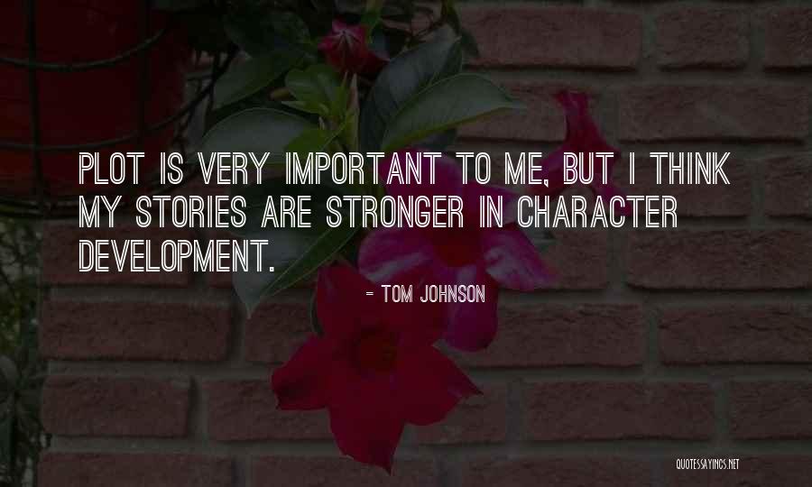 Tom Johnson Quotes 1559250