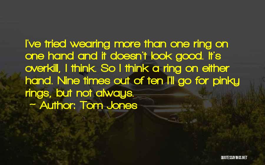 Tom Jones Quotes 108967