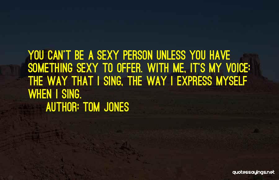 Tom Jones Quotes 1753709