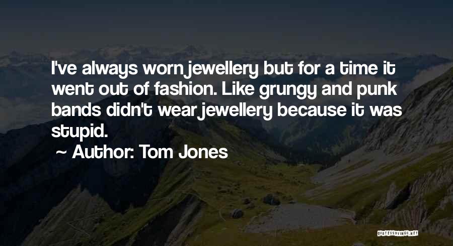 Tom Jones Quotes 1986946