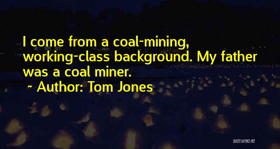 Tom Jones Quotes 350403