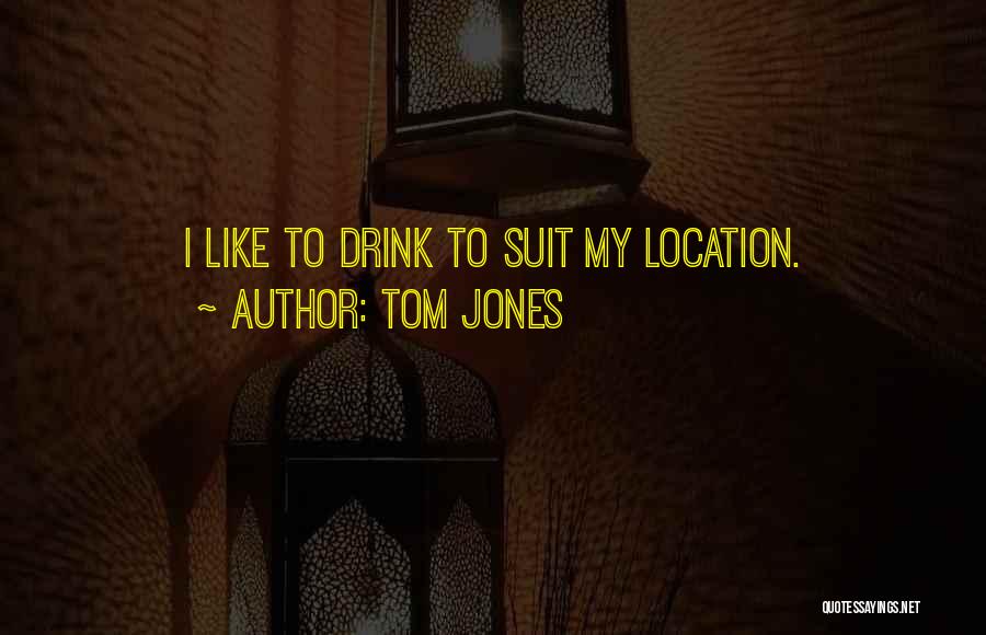 Tom Jones Quotes 420887