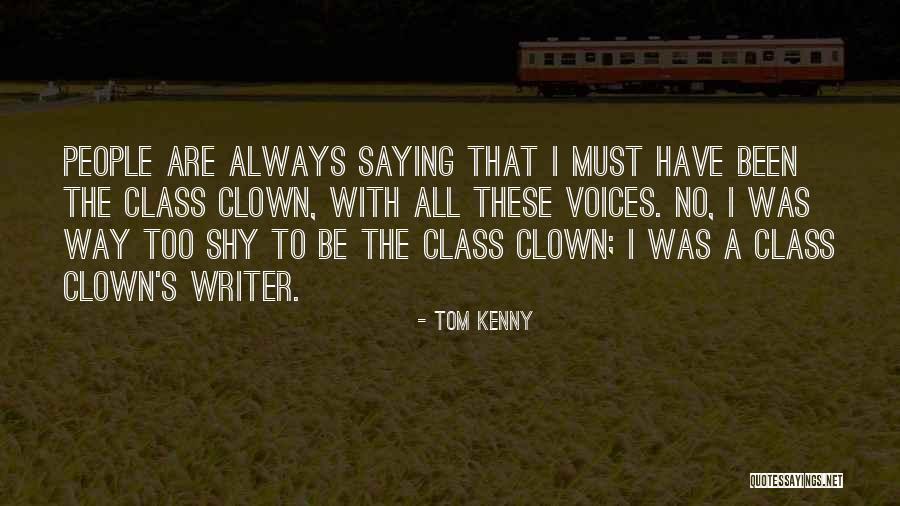 Tom Kenny Quotes 1247916 Tom Kenny Quotes 1247916