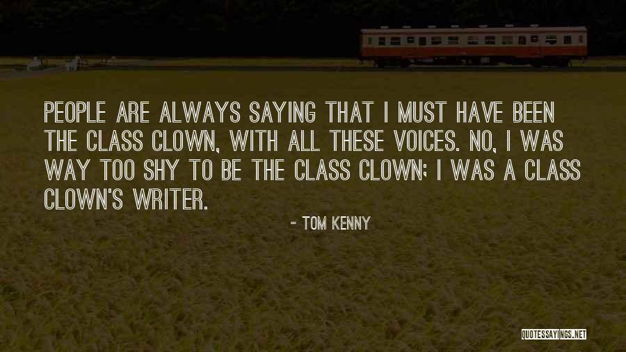 Tom Kenny Quotes 1247916