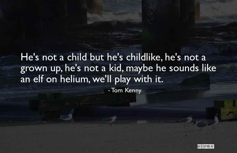 Tom Kenny Quotes 635602 Tom Kenny Quotes 635602