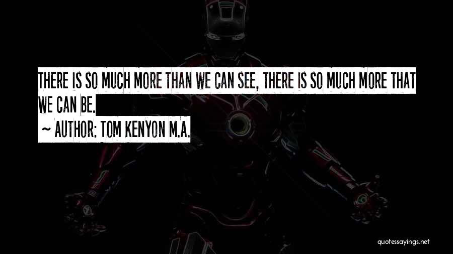 Tom Kenyon M.A. Quotes 363174