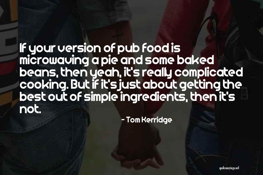 Tom Kerridge Quotes 2024131 Tom Kerridge Quotes 2024131