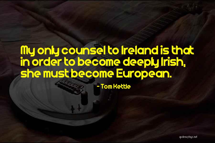 Tom Kettle Quotes 385118