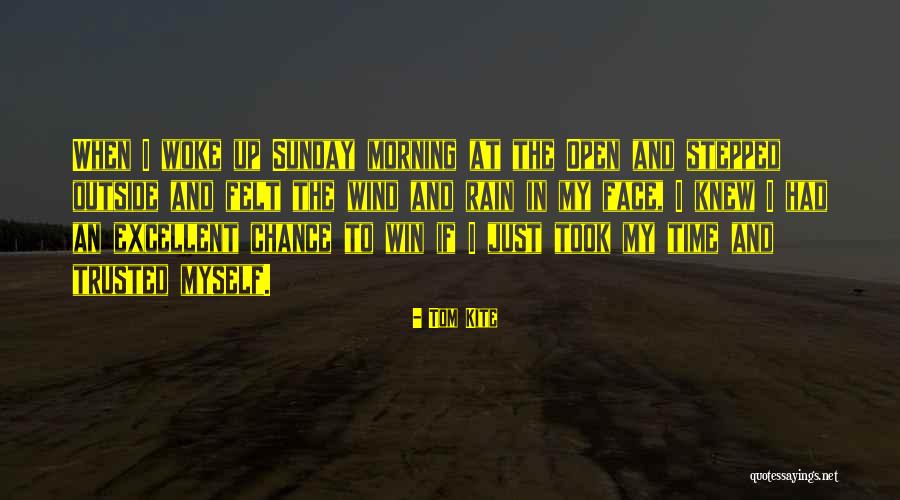 Tom Kite Quotes 1357445 Tom Kite Quotes 1357445