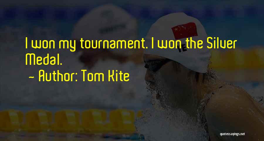 Tom Kite Quotes 1745339 Tom Kite Quotes 1745339